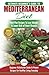 Mediterranean Diet: The Ultimate Beginner's Guide & Cookbook To Mediterranean Diet Meal Plan Recipes To Lose Weight, Lower Risk of Heart Disease (14 ... 40+ Easy & Proven Heart Healthy Recipes)
