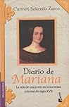 Diario de Mariana, la vida de una joven en la sociedad coloni... by Carmen Saucedo Zarco