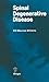 Spinal Degenerative Disease by R.S. Maurice-Williams