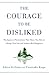 The Courage to Be Disliked: The Japanese Phenomenon That Shows You How to Change Your Life and Achieve Real Happiness