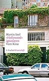 »Hollywood« ignorieren: Vom Kino (German Edition) »Hollywood« ignorieren: Vom Kino (German Edition)