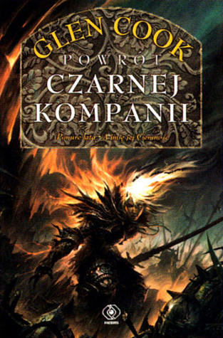 Powrót Czarnej Kompanii (Czarna kompania #6-7; Księga Lśniącego Kamienia #1-2)