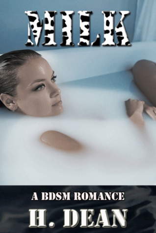 Milk: A BDSM Romance (ebook)