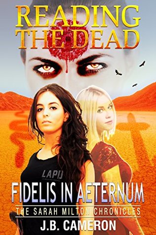 Reading The Dead: Fidelis In Aeternum (The Sarah Milton Chronicles, #2)