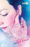 Donde desaparecen las estrellas by Mónica