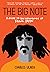 The Big Note: A Guide to th...