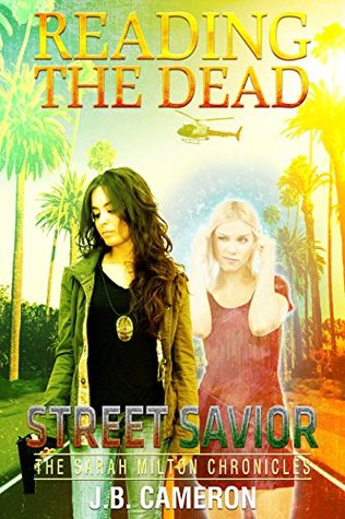 Reading The Dead: Street Savior: The Sarah Milton Chronicles