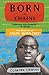 Born in Chains: The Diary of an Angry 'Born-Free'