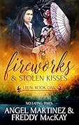 Fireworks and Stolen Kisses