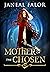 Mother of the Chosen (The M...