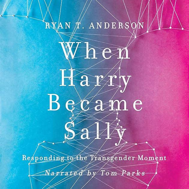 When Harry Became Sally: Responding to the Transgender Moment