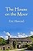 The House on the Moor