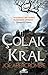 Çolak Kral (Shattered Sea, #1)