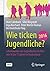 Wie ticken Jugendliche 2016? by Marc Calmbach