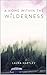 A Home Within the Wildernes...