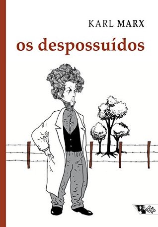 Os despossuídos: Debates sobre a lei referente ao furto de madeira (Kindle Edition)