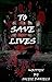 To Save Lives: A Halfborn S...