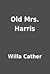 Old Mrs. Harris