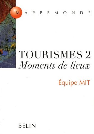 Tourismes 2 : Moments de lieux (Paperback)