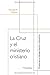 La cruz y el ministerio cristiano by D.A. Carson
