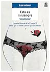 Esta es mi sangre. Pequeña historia de la(s) regla(s), de las que la tienen y de los que las marcan