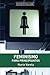 Feminismo para principiantes by Nuria Varela Feminismo para principiantes by Nuria Varela
