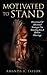 Motivated To Stand: Devotio...