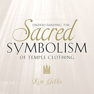 Understanding the Sacred Symbolism of Temple Clothing (Audio CD)