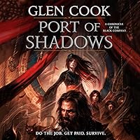Port of Shadows (The Chronicles of the Black Company #1.5)