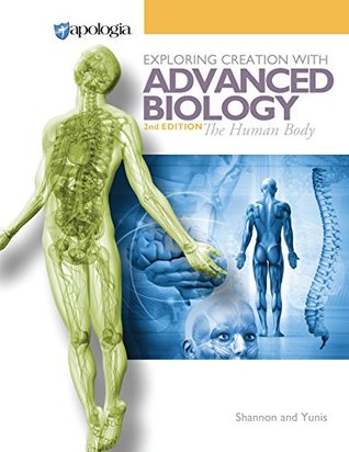 Exploring Creation with Advanced Biology: The Human Body (Kindle Edition)