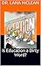 Is Education a Dirty Word?