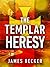 The Templar Heresy (Chris B...