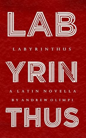 Labyrinthus: A Latin Novella (Latin Edition)