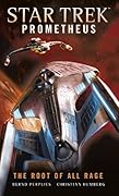 Star Trek Prometheus: The Root of All Rage