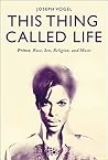 Book cover for This Thing Called Life: Prince, Race, Sex, Religion, and Music