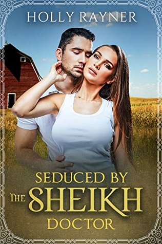 Seduced By The Sheikh Doctor (Small Town Sheikhs, #2)