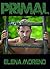 PRIMAL: Book 2 in the Anima...