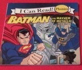 Batman: The Mayhem of Metallo (I Can Read! Phonics Book 3)