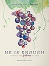 He is Enough: Liv...