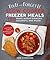 Fix-It and Forget-It Slow Cooker Freezer Meals: 150 Make-Ahead Meals to Save You Time and Money