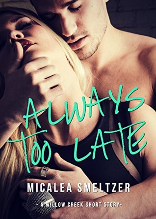 Always Too Late (Willow Creek, #4.5)