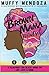 The Brown Mama Mindset by Muffy Mendoza