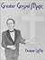 Greater Gospel Magic by Duane Laflin