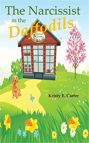 Narcissist in the Daffodils (Greene Fields Mystery, #1)