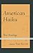 American Haiku: New Readings