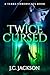 Twice Cursed