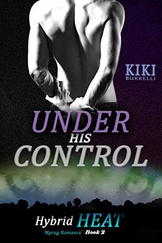 Under His Control (Hybrid Heat #2)