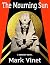The Mourning Sun (Denary No...