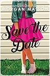 Save the Date by Morgan Matson