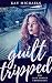 Guilt Tripped by Kay Michaels